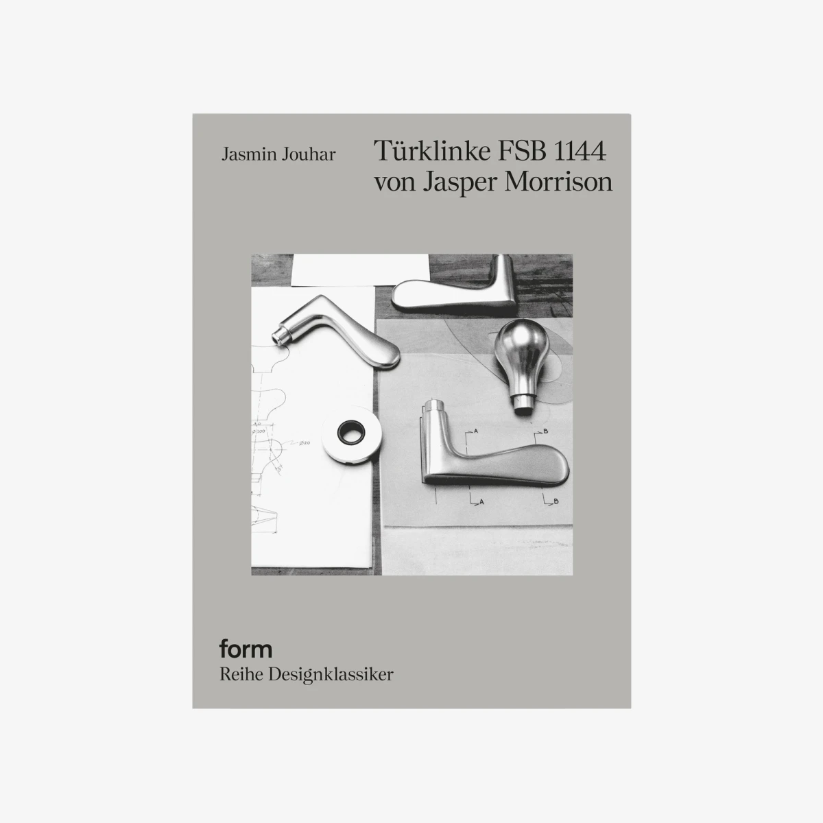 Cover of „Türklinke FSB 1144 von Jasper Morrison“ written by Jasmin Jouhar, published by Form.